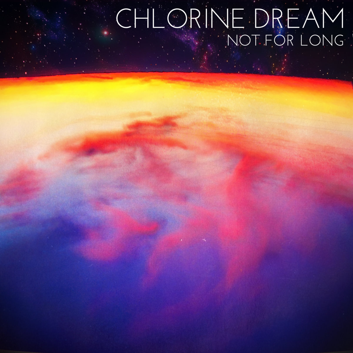 Not For Long by Chlorine Dream